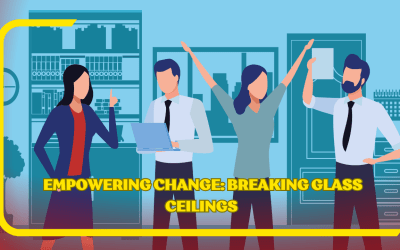 Empowering Change: Breaking Glass Ceilings