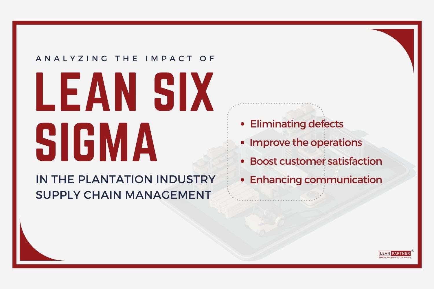 Analyzing-the-Impact-of-Lean-Six-Sigma-in-the-Plantation-Industry-Supply-Chain-Management