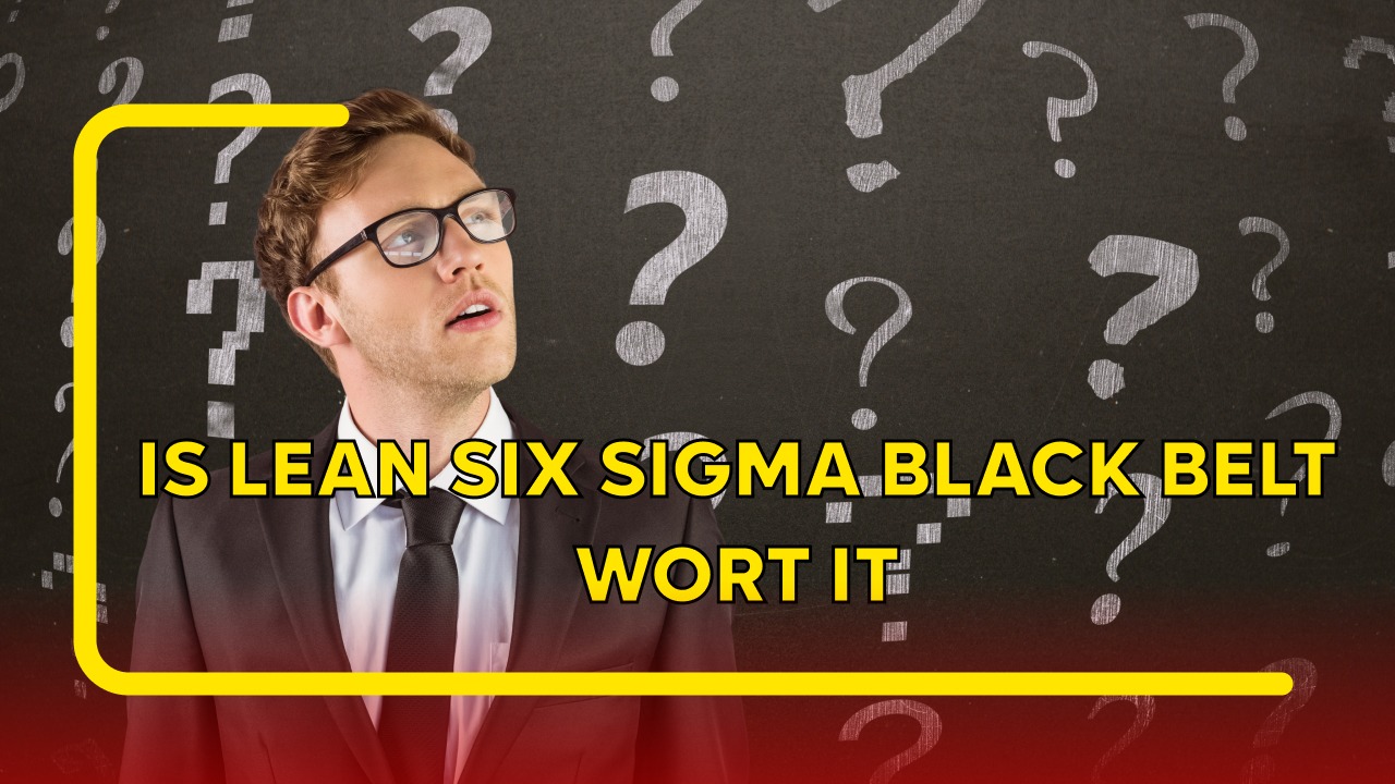 Is Lean Six Sigma Black Belt Worth It 1 1