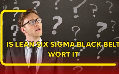 Is Lean Six Sigma Black Belt Worth It?