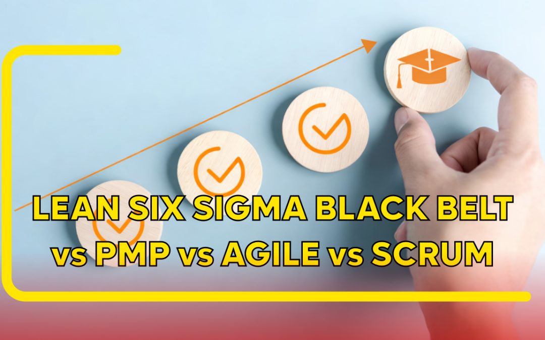 Lean Six Sigma Black Belt vs PMP vs Agile vs Scrum: The Professional’s Guide to Choosing Your Certification Path