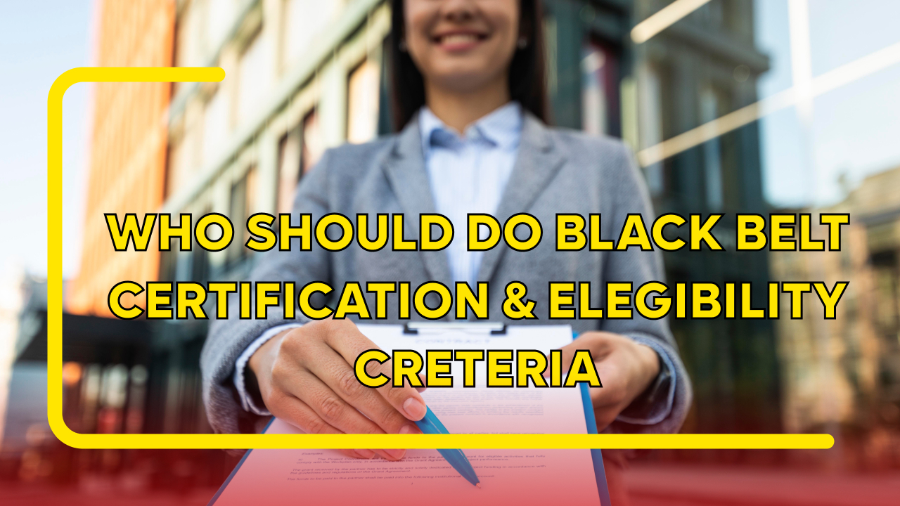Black Belt Certification Eligibility