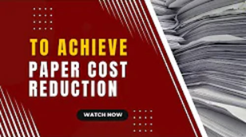 To Achieve Paper Cost Reduction