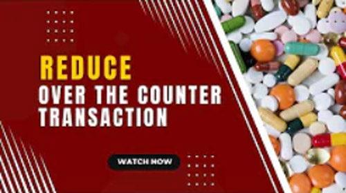 To Reduce Over The Counter Transaction